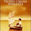 Troppo umana speranza, Mari a Crema