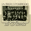 Un tragico pomeriggio di storia